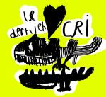 Dernier Cri (le)