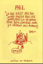 vie n'est pas toujours facile tous les jours, mais �a va quand m�me bien certains jours, �a d�pend des moments (la)