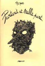 Partout et nulle part...