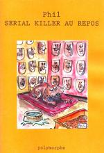 Phil Serial Killer au repos