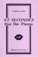 67 secondes rue des plantes