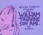 William taquine son ami