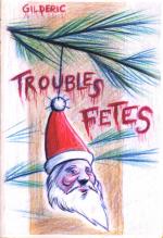 Troubles f�tes