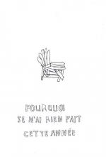 Pourquoi je n'ai rien fait cette ann�e
