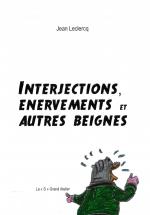 Interjections, �nervements et autres beignes