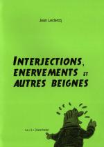 Interjections, �nervements et autres beignes