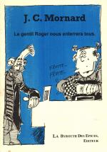 Gentil Roger nous enterrera tous (le)