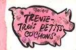Trente-trois petits cochons