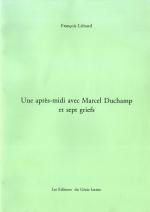 Un aprs-midi avec Marcel Duchamp et sept griefs