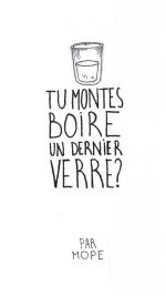 Tu montes boire un dernier verre ?