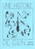 Histoire de gun (une)