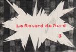 Regard du Nord (le)
