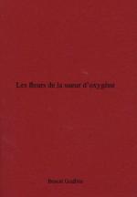 fleurs de la sueur d'oxyg�ne (Les)