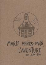 Mardi apr�s-midi, l'aventure