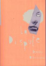 Dispute (la)