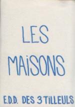 Maisons (les)