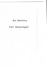 Dix Dessins/ Tientekeningen