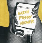 Gazoil Pussy Shower