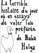 terrible histoire du jour o� on essaya de voler l'oie pr�f�r�e de Baba Helga (la)