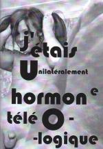 J'�tais Unilat�ralement Hormone T�l�o-logique(J.�.u.T.H) n�4C