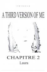 A third version of me Chapitre 2