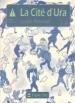 Cit� d'Ura (La)