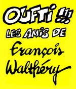 Oufti les amis de Franois Walthry