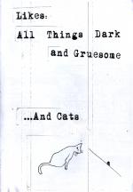 likes : all things dark and gruesome ... and cats